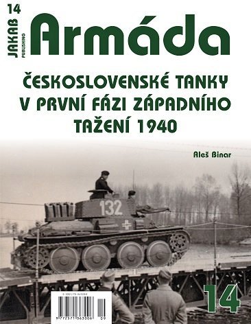 Publ. ARMADA Czechosl.tanks in the 1st phase, 1940
